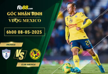 fb88-soi-keo-tran-dau-Pachuca-vs-Club-America-08-05-2025