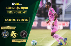 fb88-soi-keo-tran-dau-Philadelphia-Union-vs-Inter-Miami-25-05-2025