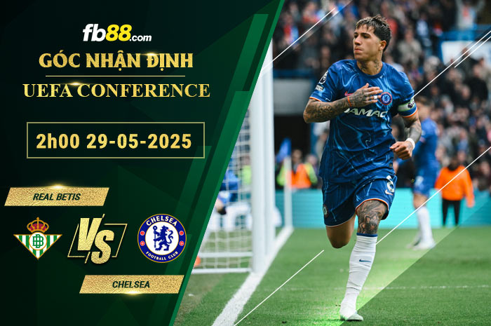 fb88-soi-keo-tran-dau-Real-Betis-vs-Chelsea-29-05-2025