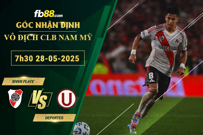 fb88-soi-keo-tran-dau-River-Plate-vs-Deportes-28-05-2025