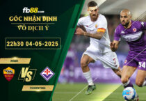 fb88-soi-keo-tran-dau-Roma-vs-Fiorentina-04-05-2025