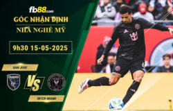 fb88-soi-keo-tran-dau-San-Jose-vs-Inter-Miami-15-05-2025