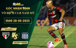 fb88-soi-keo-tran-dau-Sao-Paulo-vs-Talleres-Cordoba-28-05-2025