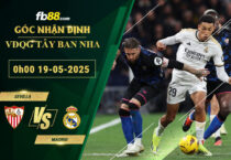 fb88-soi-keo-tran-dau-Sevilla-vs-Madrid-19-05-2025