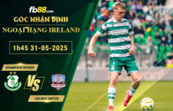 fb88-soi-keo-tran-dau-Shamrock-Rovers-vs-Galway-United-31-05-2025