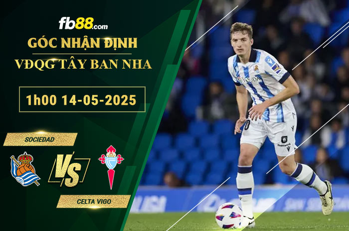 fb88-soi-keo-tran-dau-Sociedad-vs-Celta-Vigo-14-05-2025