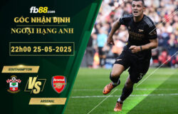 fb88-soi-keo-tran-dau-Southampton-vs-Arsenal-25-05-2025