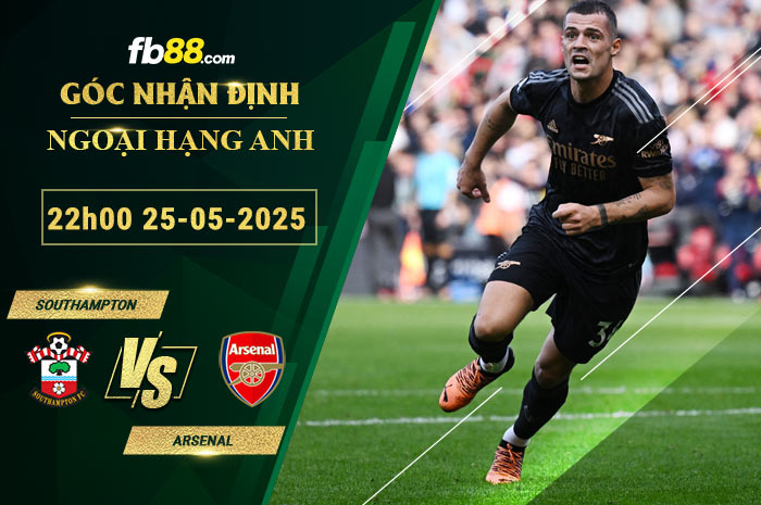 fb88-soi-keo-tran-dau-Southampton-vs-Arsenal-25-05-2025
