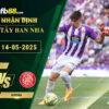 fb88-soi-keo-tran-dau-Valladolid-vs-Girona-14-05-2025