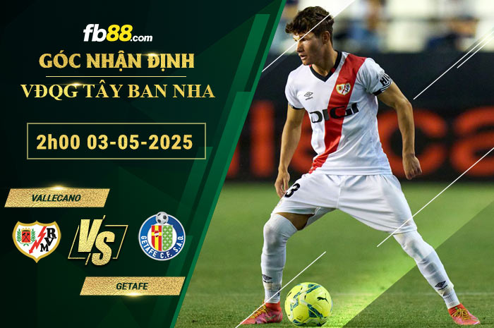fb88-bang-keo-tran-dau-Vallecano-vs-Getafe-03-05-2025