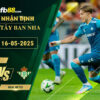 fb88-soi-keo-tran-dau-Vallecano-vs-Real-Betis-16-05-2025