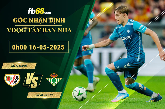 fb88-soi-keo-tran-dau-Vallecano-vs-Real-Betis-16-05-2025