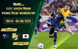 fb88-soi kèo Australia vs Nhật Bản