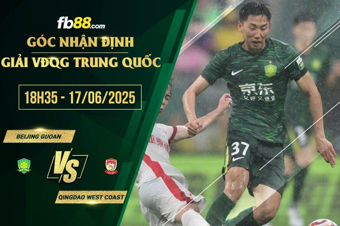 fb88-soi kèo Beijing Guoan vs Qingdao West Coast