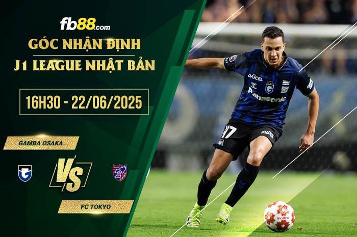 fb88-soi kèo Gamba Osaka vs FC Tokyo