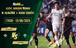 fb88-soi kèo Gangwon vs Jeonbuk