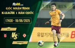 fb88-soi kèo Jeju vs Gwangju
