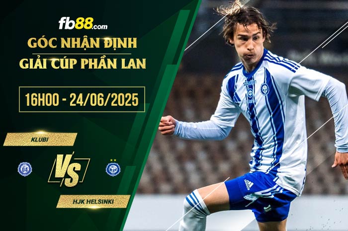 fb88-soi kèo Klubi vs HJK Helsinki