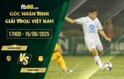 fb88-soi kèo Quang Nam vs Nam Dinh