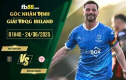 fb88-soi kèo Waterford vs Shelbourne