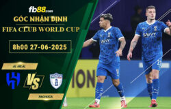fb88-soi-keo-tran-dau-Al-Hilal-vs-Pachuca-27-06-2025