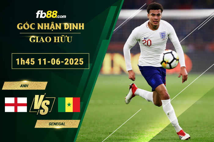 fb88-soi-keo-tran-dau-Anh-vs-Senegal-11-06-2025
