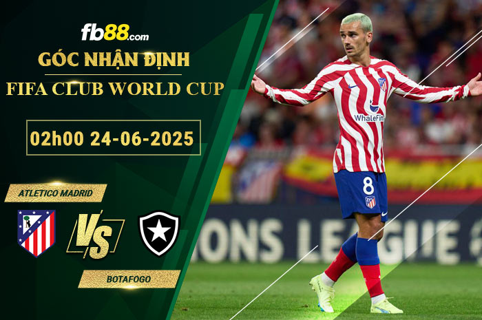 fb88-soi-keo-tran-dau-Atletico-Madrid-vs-Botafogo-24-06-2025