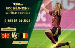 fb88-soi-keo-tran-dau-Bac-Macedonia-vs-Bi-07-06-2025