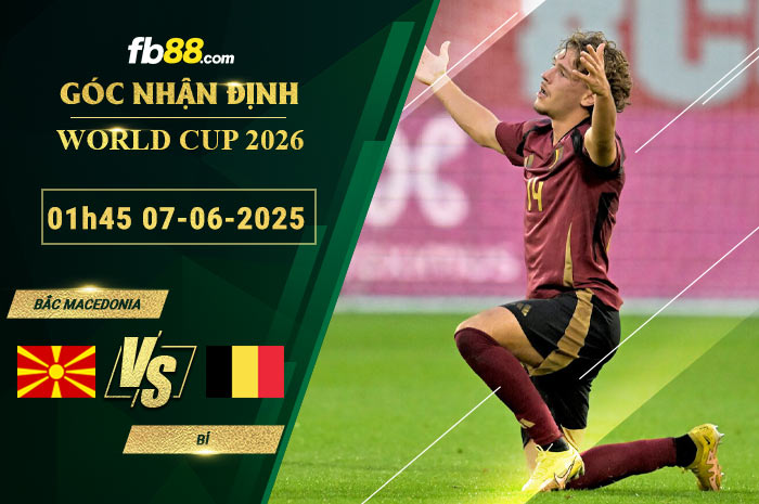 fb88-soi-keo-tran-dau-Bac-Macedonia-vs-Bi-07-06-2025