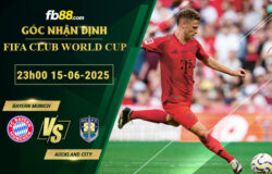 fb88-soi-keo-tran-dau-Bayern-Munich-vs-Auckland-City-16-06-2025