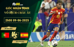 fb88-soi-keo-tran-dau-Bo-Dao-Nha-vs-Tay-Ban-Nha-09-06-2025