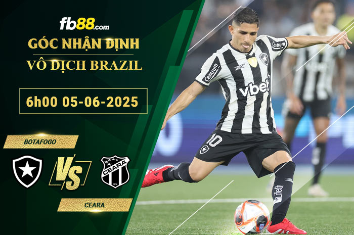 fb88-soi-keo-tran-dau-Botafogo-vs-Ceara-05-06-2025