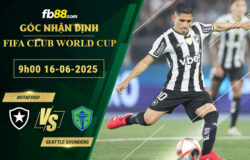 fb88-soi-keo-tran-dau-Botafogo-vs-Seattle-Sounders-16-06-2025