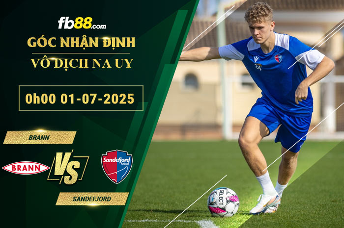 fb88-soi-keo-tran-dau-Brann-vs-Sandefjord-01-07-2025