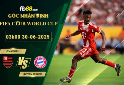 fb88-bang-keo-tran-dau-Flamengo-vs-Bayern-Munich-30-06-2025