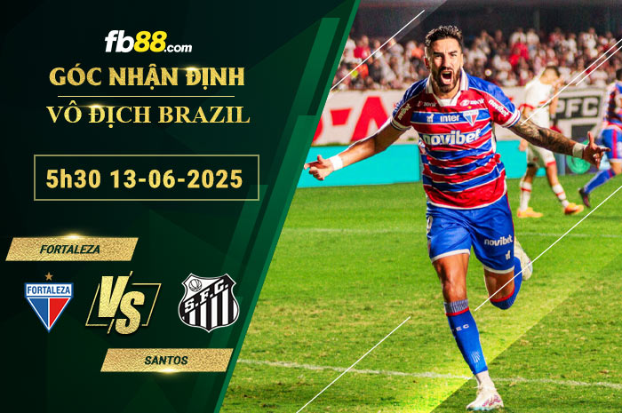 fb88-soi-keo-tran-dau-Fortaleza-vs-Santos-13-06-2025