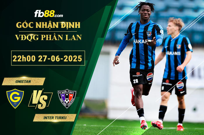fb88-soi-keo-tran-dau-Gnistan-vs-Inter-Turku-27-06-2025