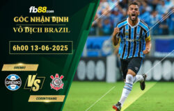 fb88-bang-keo-tran-dau-Gremio-vs-Corinthians-13-06-2025
