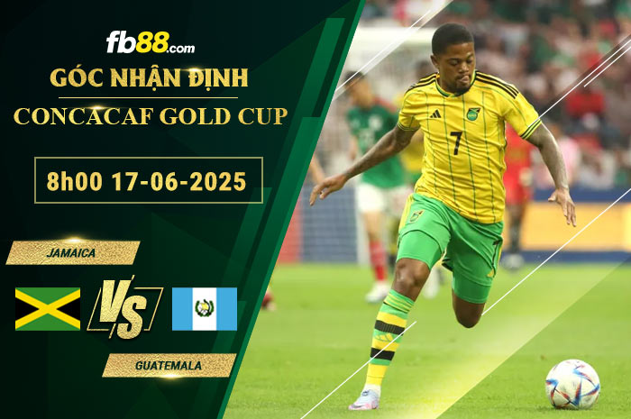 fb88-bang-keo-tran-dau-Jamaica-vs-Guatemala-17-06-2025