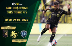 fb88-soi-keo-tran-dau-Los-Angeles-vs-Kansas-City-09-06-2025
