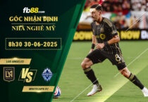 fb88-soi-keo-tran-dau-Los-Angeles-vs-Vancouver-Whitecaps-30-06-2025