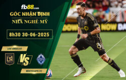 fb88-soi-keo-tran-dau-Los-Angeles-vs-Vancouver-Whitecaps-30-06-2025