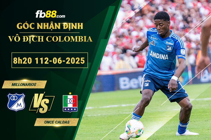 fb88-soi-keo-tran-dau-Millonarios-vs-Once-Caldas-12-06-2025