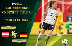 fb88-soi-keo-tran-dau-Nu-Ao-vs-Nu-Duc-04-06-2025