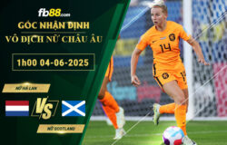 fb88-soi-keo-tran-dau-Nu-Ha-Lan-vs-Nu-Scotland-04-06-2025
