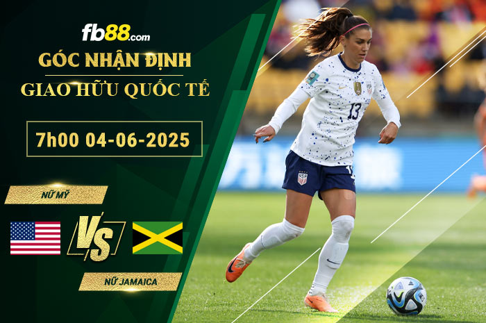 fb88-soi-keo-tran-dau-Nu-My-vs-Nu-Jamaica-04-06-2025