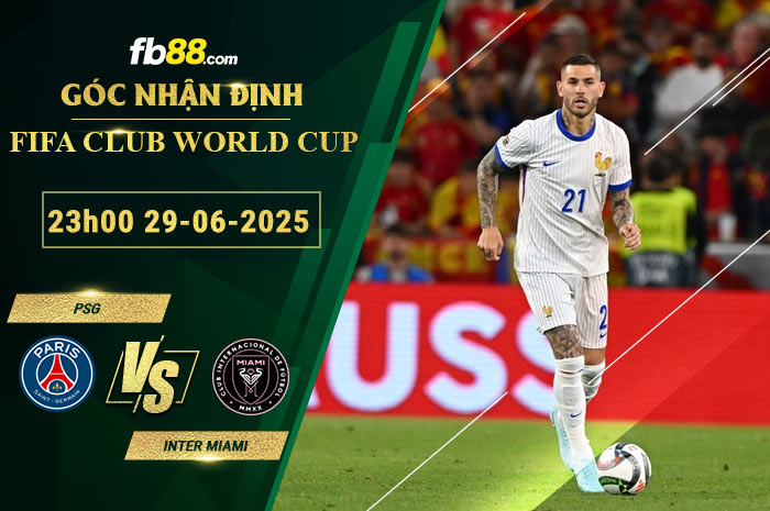 fb88-bang-keo-tran-dau-PSG-vs-Inter-Miami-29-06-2025