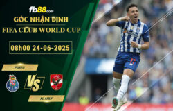 fb88-soi-keo-tran-dau-Porto-vs-Al-Ahly-24-06-2025