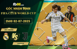 fb88-soi-keo-tran-dau-Real-Madrid-vs-Juventus-02-07-2025