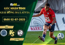 fb88-soi-keo-tran-dau-Riga-vs-Jelgava-02-07-2025